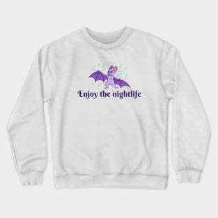 Enjoy the nightlife bat Crewneck Sweatshirt